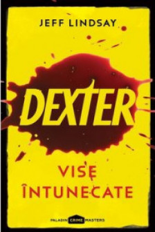 Dexter  1.  Vise intunecate
