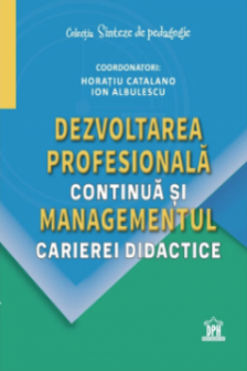Dezvoltarea profesionala continua si managementul carierei didactice