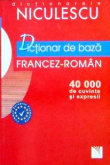 Dictionar de baza francez-roman 40 000 de cuvinte