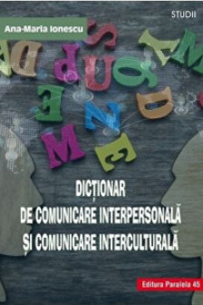 Dictionar de comunicare interpersonala si comunicare interculturala