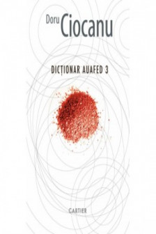 Dictionarul auafed 3. Doru Ciocanu. 2016
