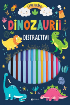 Dinozaurii distractivi – Sa ne jucam!