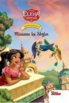 Disney Elena din Avalor - Povesti si jocuri - Misiunea lui Skylar