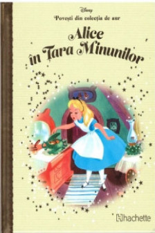 Disney Gold. 25  Alice in tara minunilor
