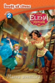 Disney. Invata sa citesc  Elena din Avalor. Marea aventura (nivelul 2)