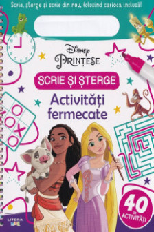 DISNEY. PRINTESE. SCRIE SI STERGE. Activitati fermecate