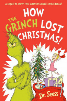 Dr. Seuss: How the Grinch Lost Christmas! PB
