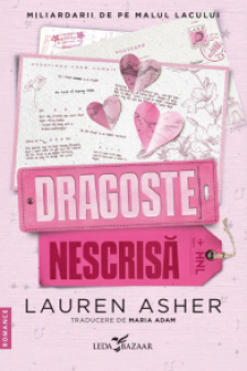 Dragoste nescrisa (al doilea volum al seriei „Miliardarii de pe malul lacului”)