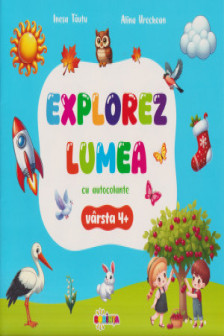 Explorez lumea cu autocolante: varsta 4+