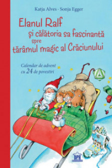 Elanul Ralf si calatoria sa fascinanta spre taramul magic al Craciunului