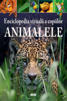 Enciclopedia vizuala a copiilor.Animale