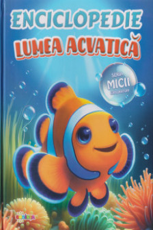 Enciclopedie: Lumea acvatica