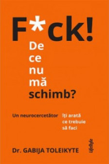 F*ck! De ce nu ma schimb