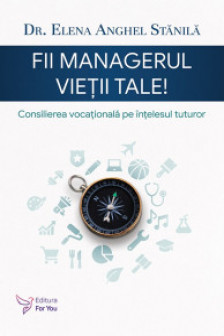 Fii managerul vietii tale