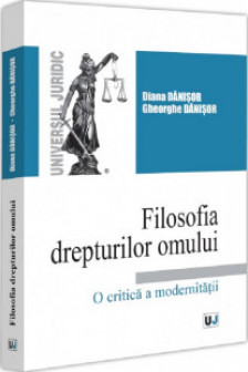 Filosofia drepturilor omului. O critica a modernitatii