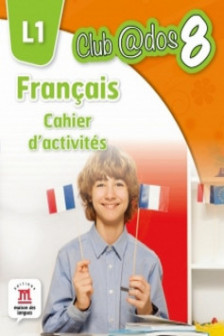 FRANCAIS. Cahier d'activites. L 1. Lectia de franceza (clasa a VIII-a)