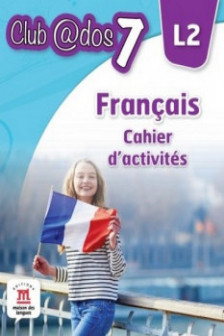 Francais cahier d'activites l2 lectia de franceza (clasa a vii-a)