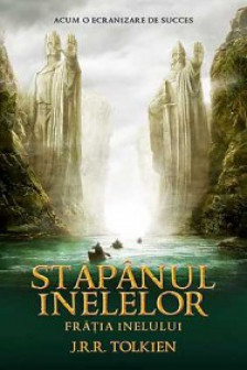 Fratia Inelului ( vol.1 trilogia Stapanul Inelelor )