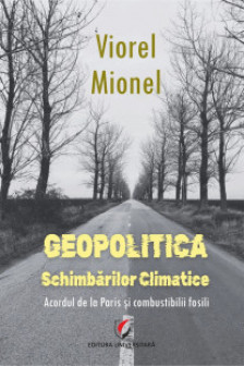 Geopolitica schimbarilor climatice. Acordul de la Paris si combustibilii fosili