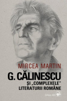 George Calinescu  si complexele literaturii romane.