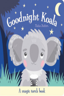 Goodnight Koala (A Magic Torch Book)