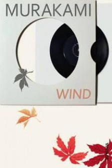 Hear the Wind Sing: Two Novels