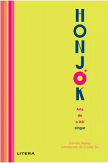 HONJOK. ARTA DE A TRAI SINGUR.