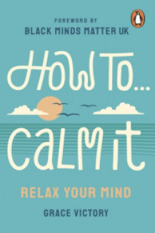 How to Calm It