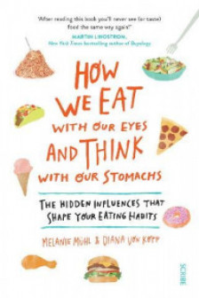 How We Eat with Our Eyes and Think with Our Stomachs TPB
