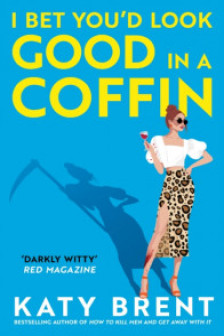I Bet You'd Look Good in a Coffin (Book 2)