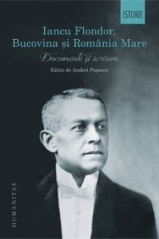 Iancu Flondor Bucovina ?i Romania mare