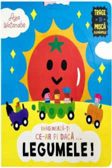 Imagineaza-si ce-ar fi daca... Legumele