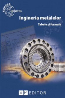 Ingineria metalelor  - Tabele si Formule