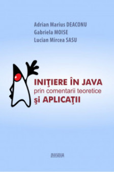 Initiere in Java prin comentarii teoretice si aplicatii