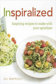 Inspiralized. Inspiring recipes to make