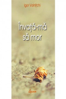 Invata-ma sa mor