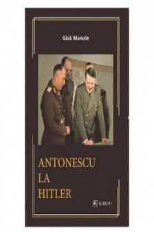 Ion Antonescu la Hitler