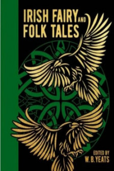 Irish Fairy and Folk Tales (Arcturus Gilded Classics)