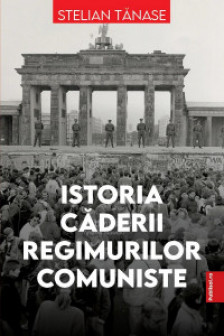 Istoria caderii regimurilor comuniste