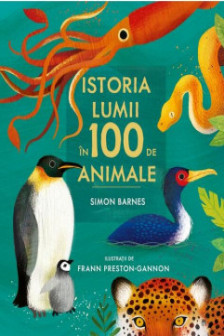 Istoria lumii in 100 de animale