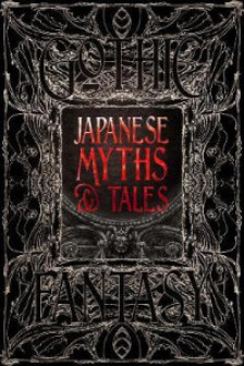 Japanese Myths & Tales (Gothic Fantasy)