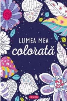 Lumea mea colorata