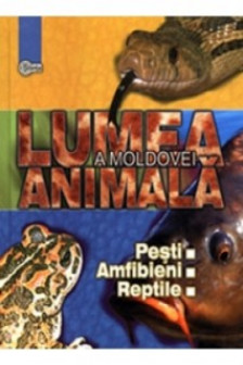 Lumea animala. vol.2. Pesti amfibieni reptile