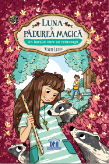 Luna si Padurea magica - vol 6: Un bursuc care se relaxeaza