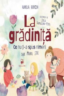 La gradinita ce nu ti-a spus nimeni