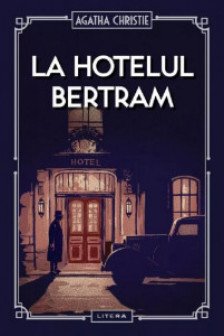 LA HOTELUL BERTRAM.