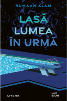 LASA LUMEA IN URMA. Rumaan Alam