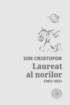 Laureat al norilor. Antologie de autor (1982-2021)