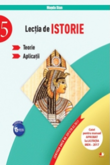 Lectia de istorie. Teorie. Aplicatii (clasa a V-a)