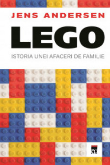 Lego. Istoria unei afaceri de familie